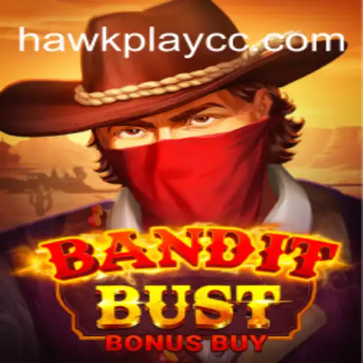 BanditBustBonusBuy: A Thrilling New Game Experience at HawkPlay